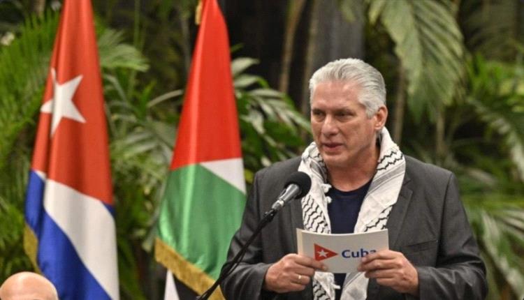 كوبا: الرئيس يدعو إلى تعبئة شعبية استثنائية رفضاً للإبادة الجماعية الإسرائيلية في غزة
